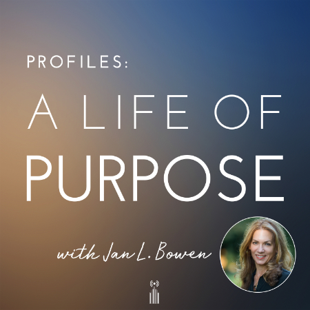 Profiles: A Life of Purpose with Jan Bowen